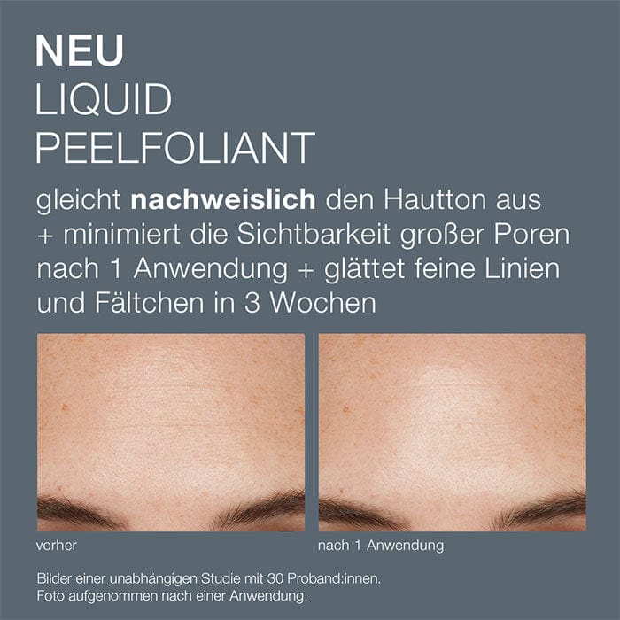 Zwei Nahaufnahmen einer Stirn, links "vorher" und rechts "nach 1 Anwendung" des Produkts "Liquid Peelfoliant", das Hautton ausgleichen und die Sichtbarkeit von Poren und Linien reduzieren soll.